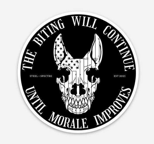 The Biting Will Continue Until Morale Improves Round Sticker