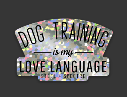Dog Training is my Love Language Sticker 3-Pack (Glitter)