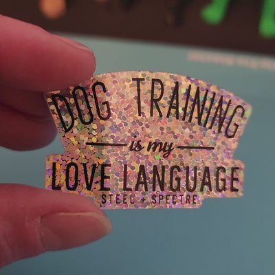 Dog Training is my Love Language Sticker 3-Pack (Glitter)